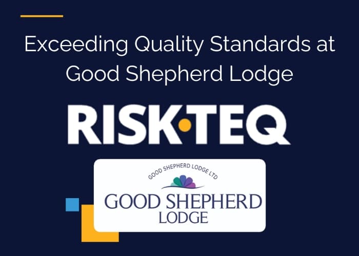 Exceeding Quality Standards at Good Shepherd Lodge | Riskteq