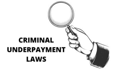 Prepare for New Criminal Underpayment Laws Starting January 2025